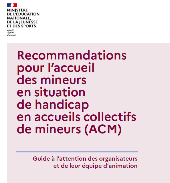 Recommandations pour l’accueil des mineurs en situation de handicap en accueils collectifs de mineurs (ACM)